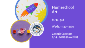 Homeschool Art - Cosmic Creators (K-3rd)