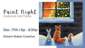 Paint Night - Curious Critters @ Dream Maker Creative