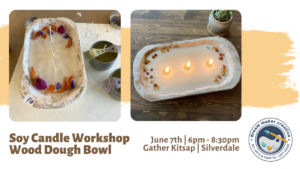 Soy Candle Workshop - Wood Dough Bowl @ Gather Kitsap