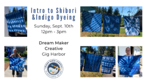 Intro to Indigo Dyeing @ Dream Maker Creative