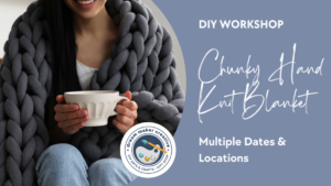 DIY Chunky Knit Blanket Workshop @ Revival