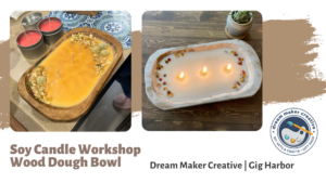 Soy Candle Workshop - Wood Dough Bowl @ Dream Maker Creative