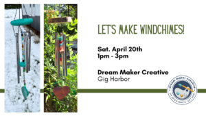 Let's Make Windchimes @ Dream Maker Creative