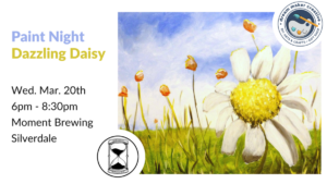 Paint Night - Dazzling Daisy @ Moment Brewing