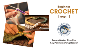 Beginner Crochet Level 1 @ Dream Maker Creative